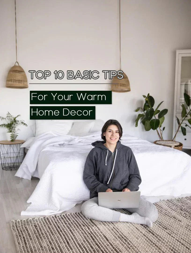 Home Decor – Top 10 Basic Tips For Decorating Your Space Cozy And Warm - Besontique Home